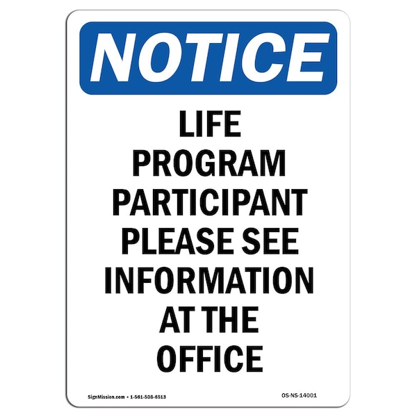 Safety Sign, OSHA Notice, 5" Height, Life Program Participant Please Sign, Portrait, 10PK